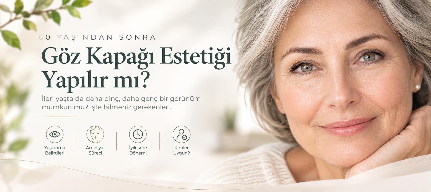 60 Yaşından Sonra Göz Kapağı Estetiği Yapılır mı?