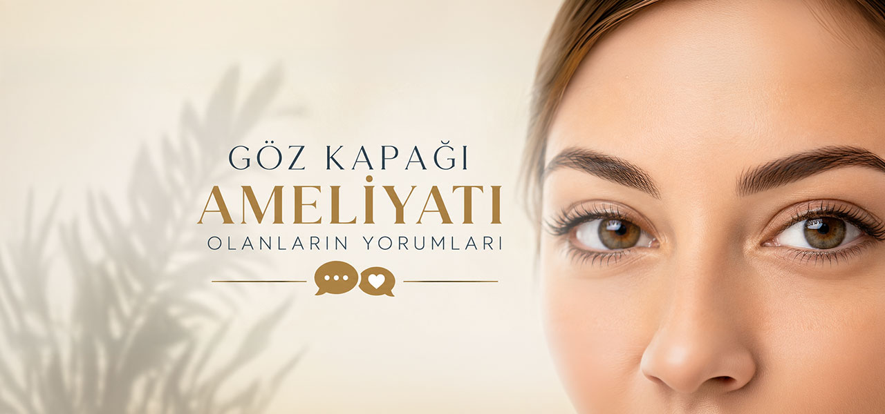 Göz Kapağı Ameliyatı Olanların Yorumları