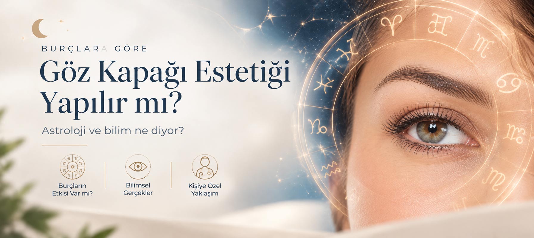 Goz Kapagi Estetigi ve Burclar Burçlara göre göz kapağı estetiği yapılır mı?