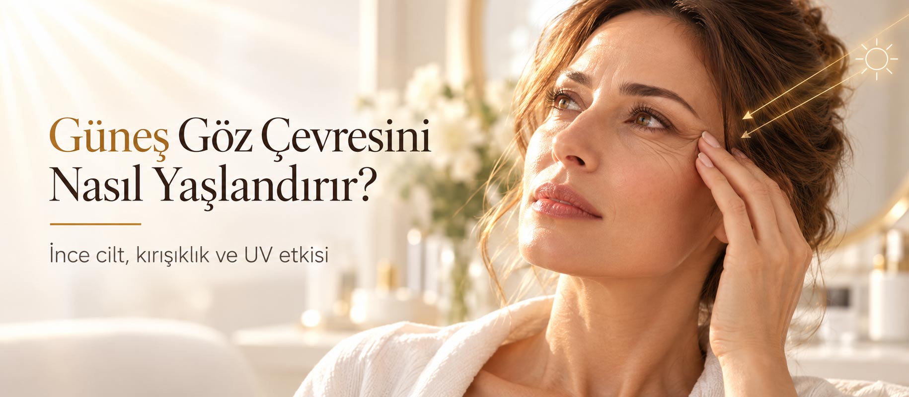 Günesin Goz Cevresine Etkisi