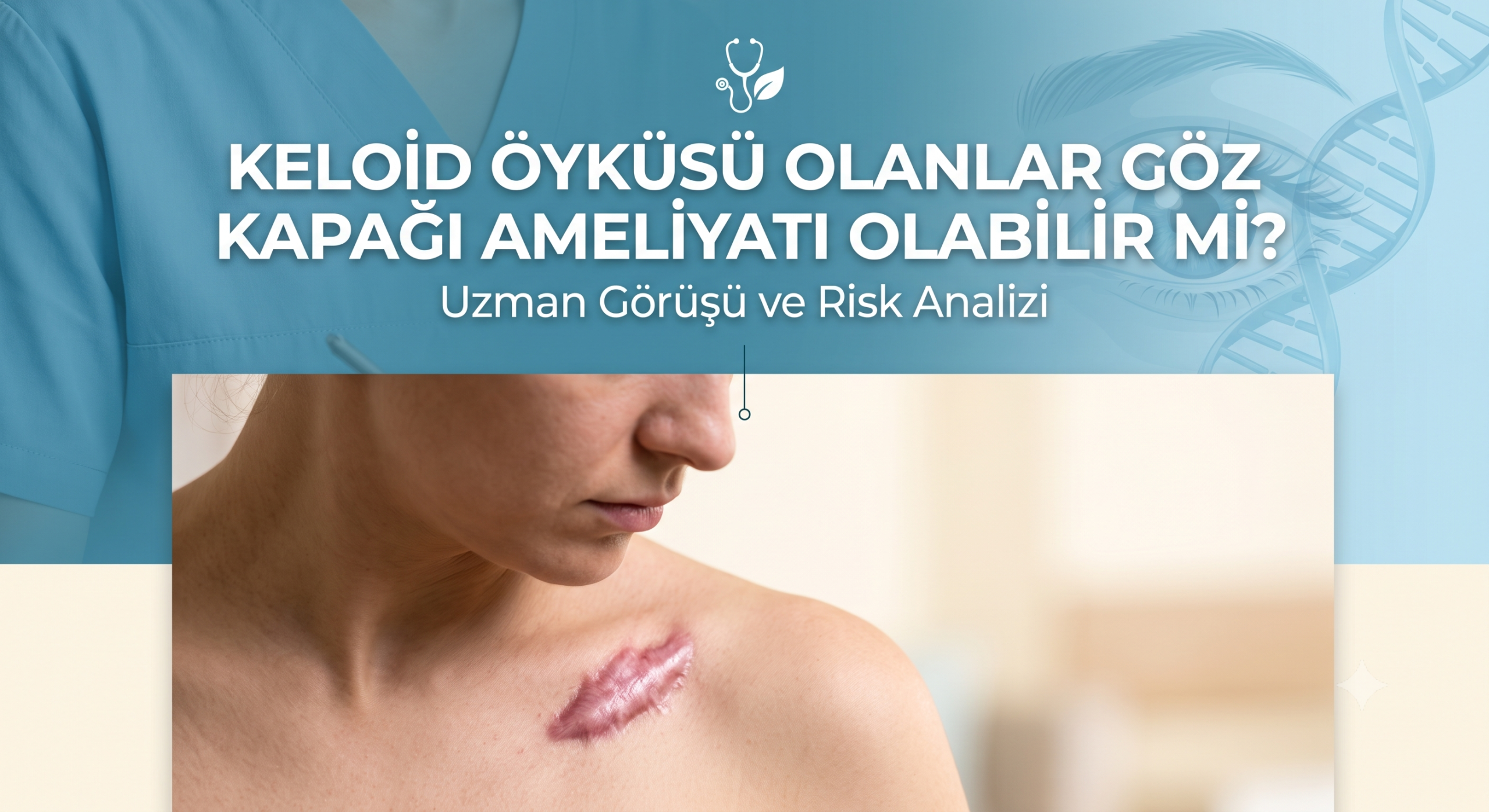 keloid göz kapağı ameliyatı