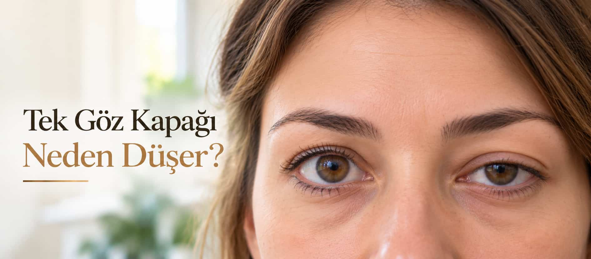 Tek Göz Kapağı Neden Düşer?