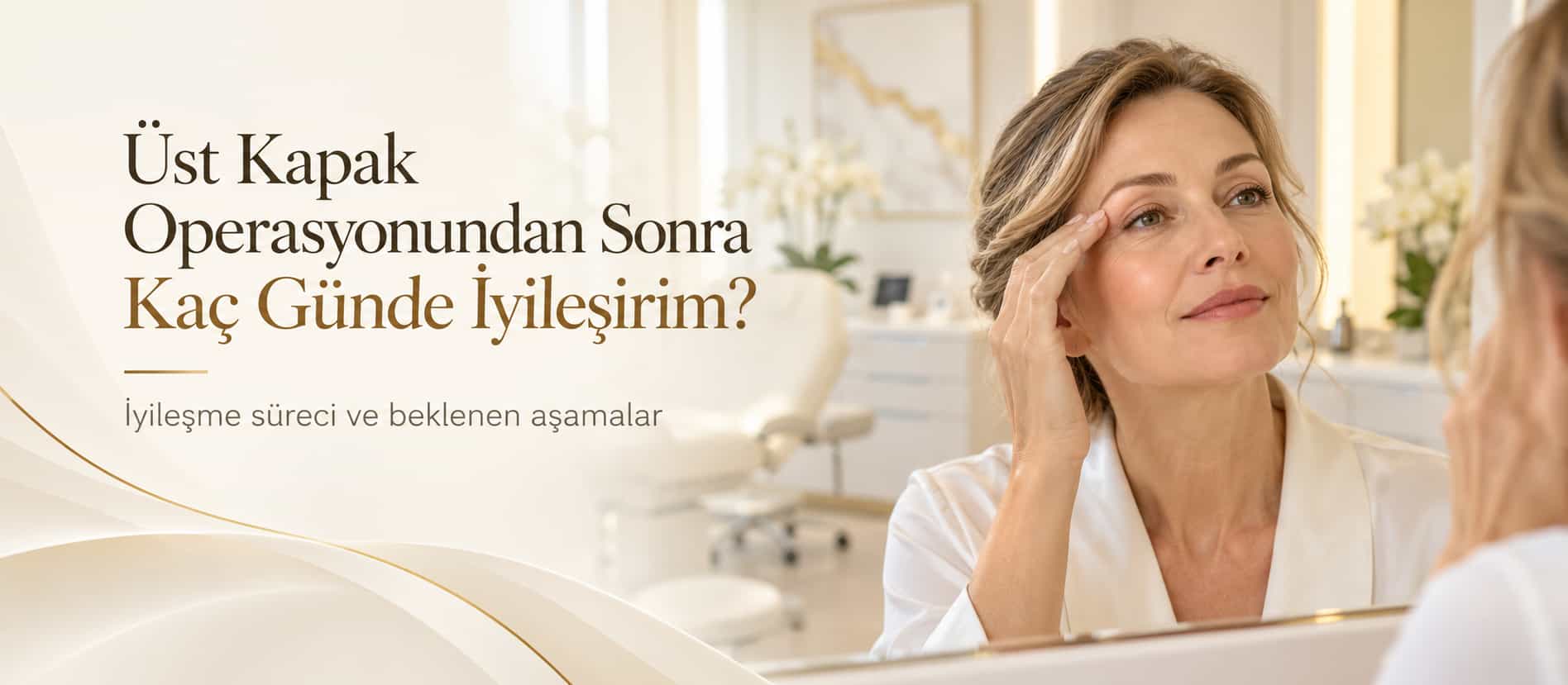 Üst Kapak Ameliyatı Sonrası İyileşme
