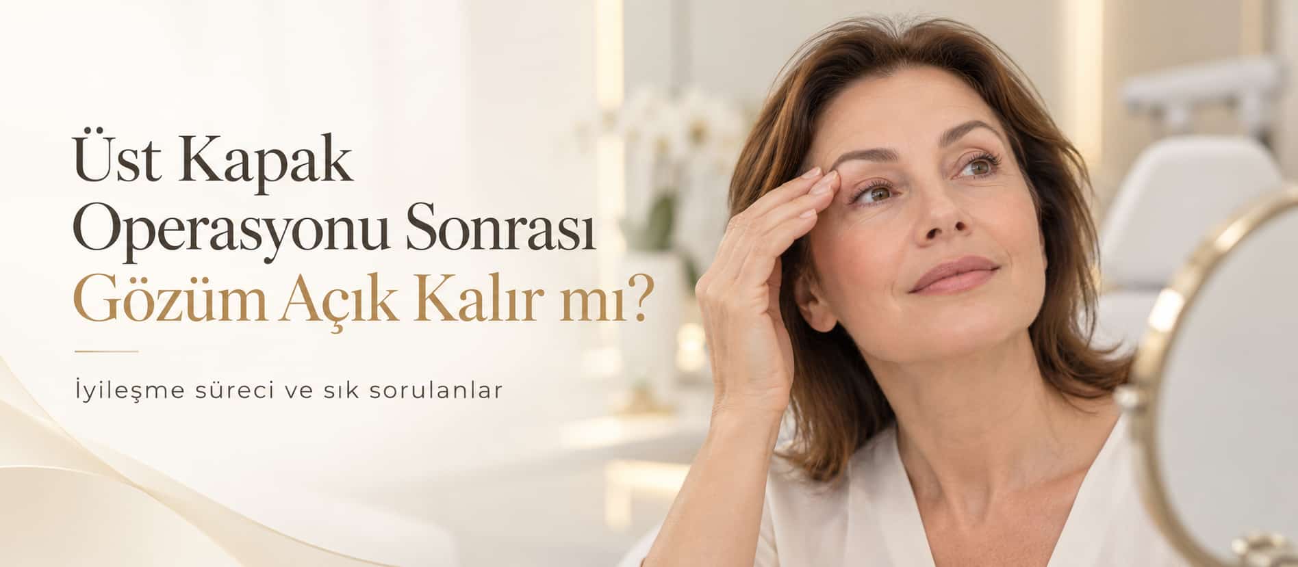 Üst Kapak Ameliyatından Sonra